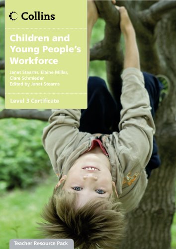 Children and Young People's Workforce: Level 3 Diploma Assessor Pack (9780007418442) by Walsh, Mark; Stearns, Janet; Schmieder, Clare; Millar, Elaine