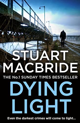 9780007419456: Dying Light: The second book of the No.1 bestselling Scottish crime thriller Logan McRae detective series (Book 2)