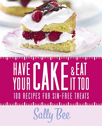 Imagen de archivo de Have Your Cake and Eat It Too a la venta por Better World Books