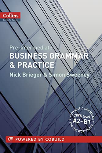 Stock image for Business Grammar and Practice: A2-B1 (Collins Business Grammar and Vocabulary) for sale by Better World Books Ltd