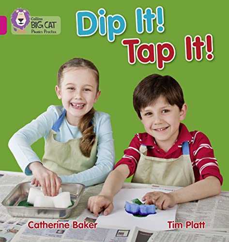 9780007421916: Dip It! Tap It!: Band 01A/Pink A (Collins Big Cat Phonics)