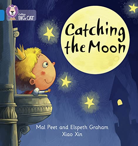 Stock image for Catching the Moon: Band 04/Blue (Collins Big Cat Phonics) for sale by GF Books, Inc.