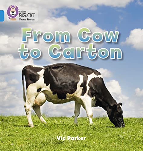 9780007422098: From Cow to Carton: Band 04/Blue (Collins Big Cat Phonics)