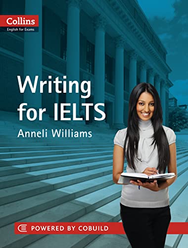 Stock image for Writing for IELTS (Collins English for Exams): IELTS 5-6+ (B1+) (Collins English for IELTS) for sale by AwesomeBooks