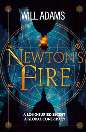 Stock image for NEWTON'S FIRE: A long-buried secret. A global conspiracy. for sale by WorldofBooks