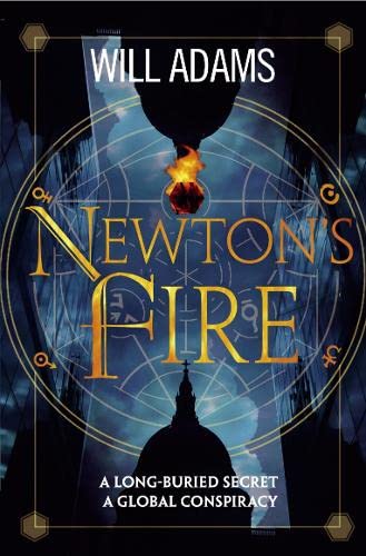 Beispielbild fr Newtons Fire: A long-buried secret. A global conspiracy. zum Verkauf von WorldofBooks