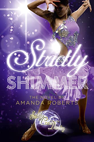 Stock image for Strictly Shimmer (Strictly Come Dancing Novels) for sale by WorldofBooks