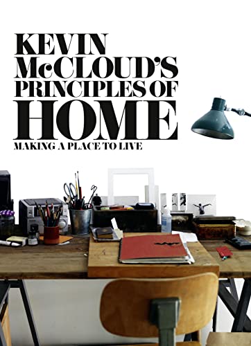 Imagen de archivo de Kevin McCloud  s Principles of Home: Making a Place to Live a la venta por AwesomeBooks