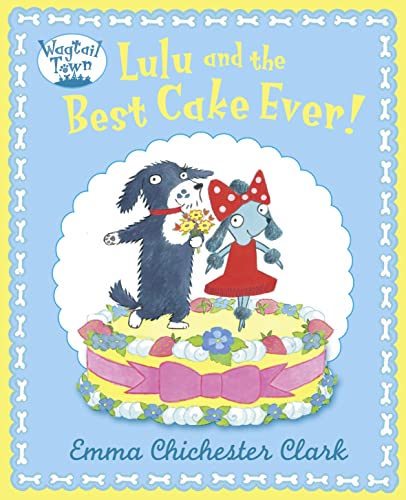 Imagen de archivo de Lulu and the Best Cake Ever! a la venta por Blackwell's