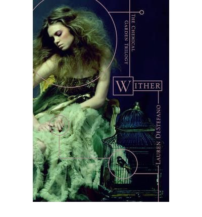 9780007425457: Wither: Book One of the Chemical Garden