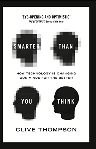 Imagen de archivo de Smarter Than You Think: How Technology is Changing Our Minds for the Better a la venta por WorldofBooks