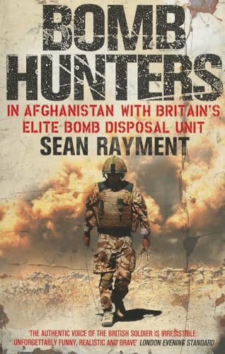 Stock image for Bomb Hunters: In Afghanistan with Britain's Elite Bomb Disposal Unit for sale by SecondSale