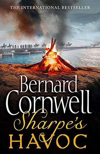 Sharpe's Havoc (The Sharpe Series): The Northern Portugal Campaign, Spring 1809 (The Sharpe Series, Book 7) - Cornwell, Bernard