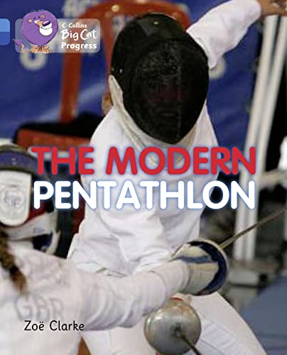 Stock image for The Modern Pentathlon: Band 04 Blue/Band 16 Sapphire (Collins Big Cat Progress) for sale by WorldofBooks