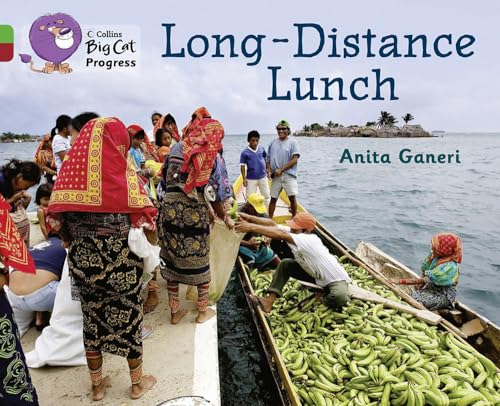 Long-distance Lunch: Band 05 Green/Band 14 Ruby (Collins Big Cat Progress) (9780007428908) by Ganeri, Anita