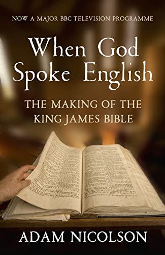 9780007431007: When God Spoke English: The Making of the King James Bible