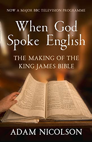 Stock image for When God Spoke English: The Making of the King James Bible for sale by Goldstone Books