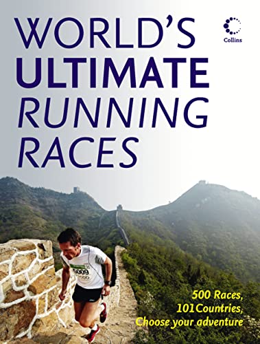 Imagen de archivo de World's Ultimate Running Races : 500 Races, 101 Countries, Choose Your Adventure a la venta por Better World Books