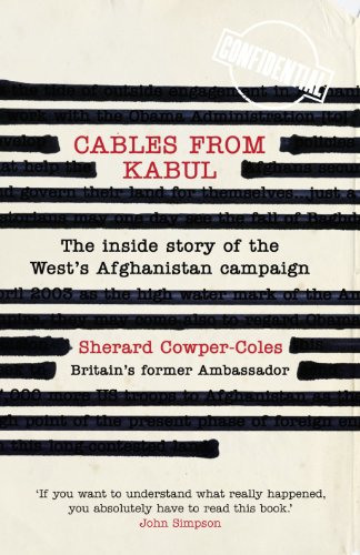 Imagen de archivo de Cables from Kabul: The Inside Story of the West  s Afghanistan Campaign a la venta por WorldofBooks