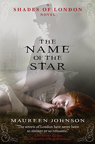 9780007432264: The Name of the Star (Shades of London, Book 1)