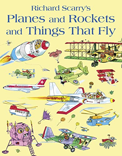 Stock image for Richard Scarry's Planes and Rockets and Things That Fly for sale by Blackwell's