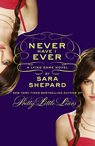 9780007432998: NEVER HAVE I EVER: A Lying Game Novel