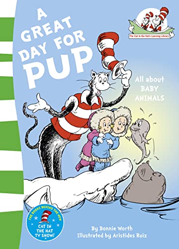 Stock image for A Great Day for Pup. Based on the Characters Created by Dr Seuss for sale by Bookmonger.Ltd