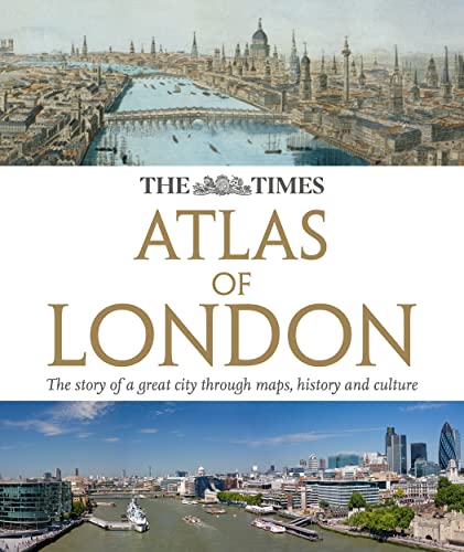 Beispielbild fr The Times Atlas of London: The story of a great city through maps, history and culture zum Verkauf von WorldofBooks