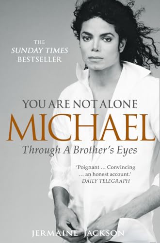 Beispielbild fr You Are Not Alone: Michael, Through a Brother  s Eyes zum Verkauf von AwesomeBooks