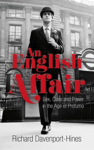 Imagen de archivo de An English Affair: Sex, Class and Power in the Age of Profumo. Richard Davenport-Hines a la venta por ThriftBooks-Phoenix