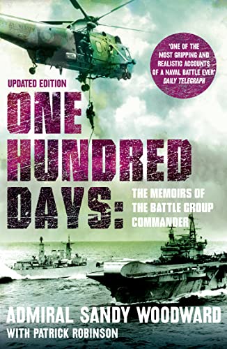 Beispielbild fr One Hundred Days: The Memoirs of the Falklands Battle Group Commander zum Verkauf von Lower Beverley Better Books