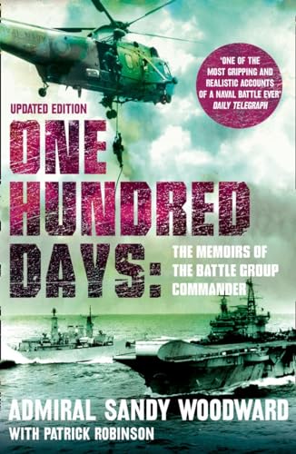 Stock image for One Hundred Days: The Memoirs of the Falklands Battle Group Commander for sale by Lower Beverley Better Books