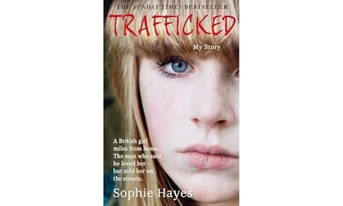 Stock image for Trafficked The Terrifying True for sale by SecondSale