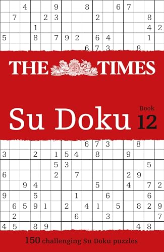 9780007440689: The Times Su Doku Book 12: 150 challenging puzzles from The Times