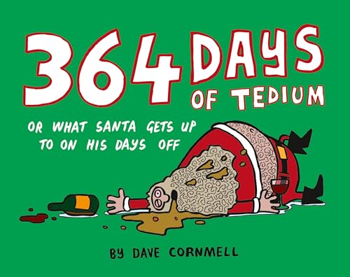 9780007440696: 364 Days of Tedium: Or What Santa Gets Up to on His Days Off