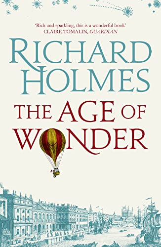 9780007441358: Age of Wonder: How the Romantic Generation Discovered the Beauty and Terror of Science