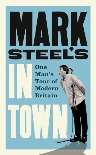 9780007443727: Mark Steel's in Town