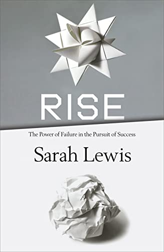 Rise: Creativity, Mastery, and the Gift of Failure (9780007445417) by [???]