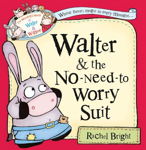 Stock image for Walter and the No-Need-to-Worry Suit (The Wonderful World of Walter and Winnie) for sale by AwesomeBooks