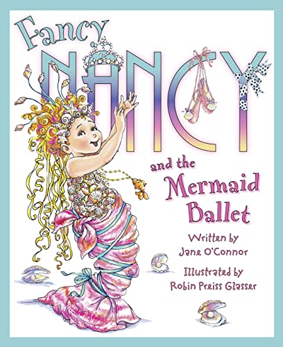 Beispielbild fr Fancy Nancy and The Mermaid Ballet zum Verkauf von medimops