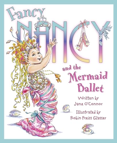 9780007446117: Fancy Nancy and the Mermaid Ballet