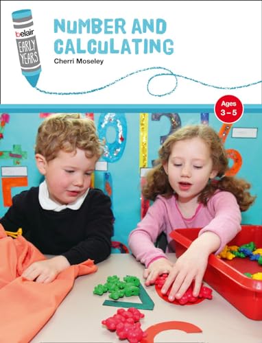 Stock image for Number and Calculating: Ages 3  5 (Belair: Early Years) for sale by AwesomeBooks