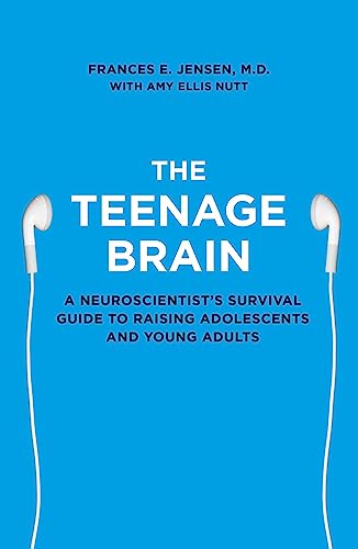 9780007448319: The Teenage Brain: A Neuroscientist's Survival Guide to Raising Adolescents and Young Adults