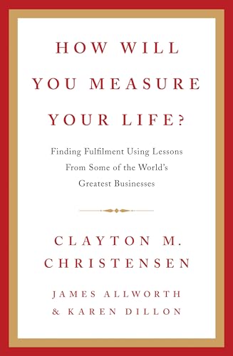 9780007449156: How Will You Measure Your Life?