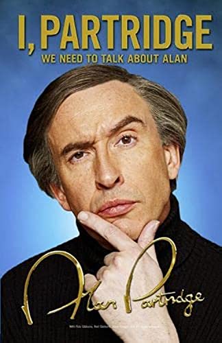 9780007449194: I, Partridge: We Need To Talk About Alan