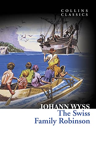 The Swiss Family Robinson (Collins Classics) - Wyss, Johann