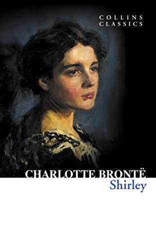 Shirley (Collins Classics) (Collins Classics) (9780007449897) by Bronte, C.