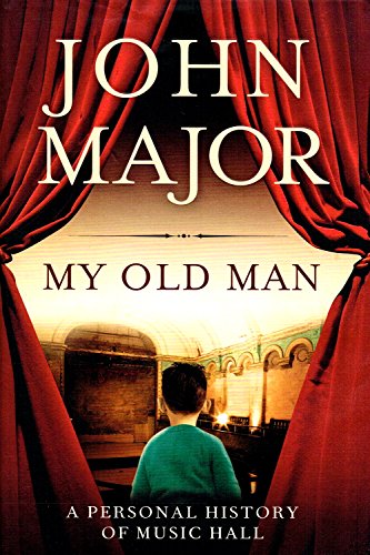 Stock image for My Old Man: A Personal History of Music Hall for sale by WorldofBooks