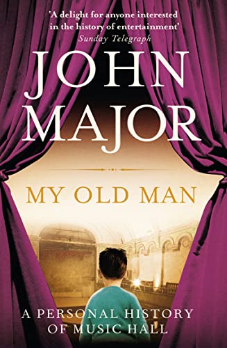 9780007450145: My Old Man: A Personal History of Music Hall