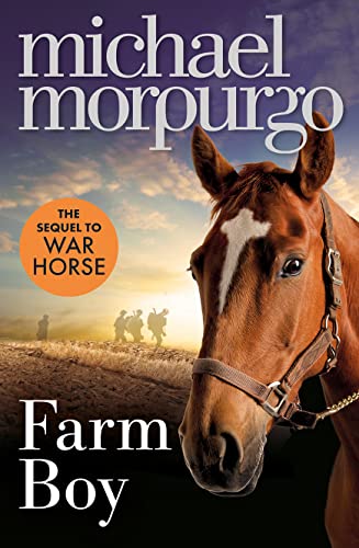 Beispielbild fr Farm Boy: An illustrated WW2 children  s story from award-winning author Michael Morpurgo, the extraordinary sequel to WAR HORSE zum Verkauf von WorldofBooks